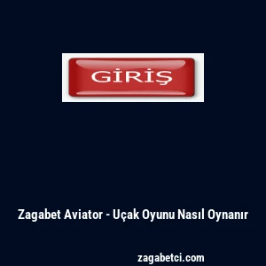 Zagabet Aviator - U&ccedil;ak Oyunu Nasıl Oynanır