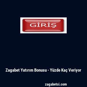 Zagabet Yatırım Bonusu - Yüzde Kaç Veriyor